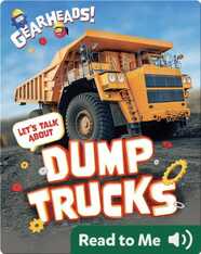 Gearheads!: Let's Talk About Dump Trucks