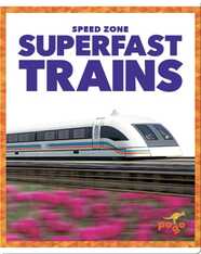 Speed Zone: Superfast Trains