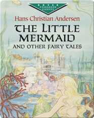 The Little Mermaid and Other Fairy Tales