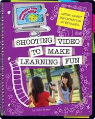 Shooting Video To Make Learning Fun