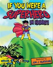 If You Were a Superhero in Hawaii