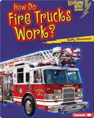 How Do Fire Trucks Work?