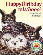 Happy Birthday to Whooo? A Baby Animal Riddle Book