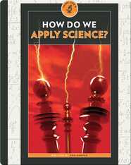 How Do We Apply Science?