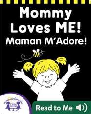 Mommy Loves Me! (English-French)