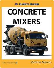 My Favorite Machine: Concrete Mixers