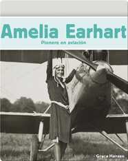 Amelia Earhart: Pionera en aviación