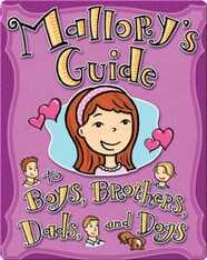 Mallory's Guide to Boys, Brothers, Dads and Dogs