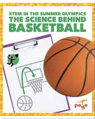 The Science Behind Basketball