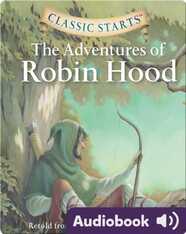 Classic Starts: The Adventures of Robin Hood