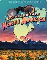 Great Minds and Finds in North America
