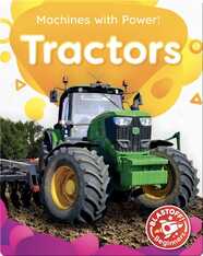 Machines with Power!: Tractors