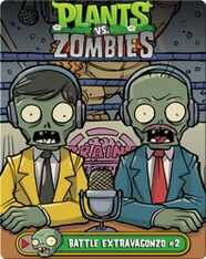 Plants vs Zombies: Battle Extravagonzo 2