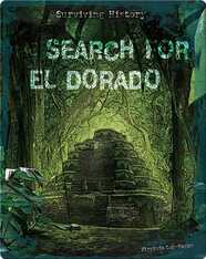 Surviving History: The Search for El Dorado