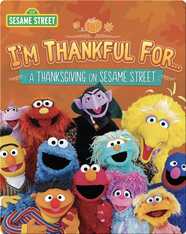 I'm Thankful For… A Thanksgiving on Sesame Street