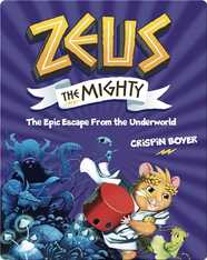 Zeus the Mighty Book 4: The Epic Escape from the Underworld