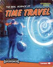 The Real Science of Time Travel