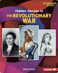 Hidden Heroes in the Revolutionary War