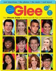 Glee Totally Unofficial: The Ultimate Guide