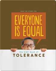 Everyone is Equal: The Kids' Book of Tolerance
