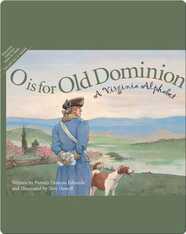 O is for Old Dominion: A Virginia Alphabet