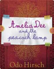 Amelia Dee and the Peacock Lamp