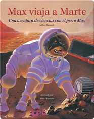 Max viaja a Marte: Una aventura de ciencias con el perro Max