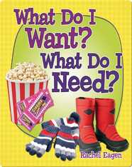 What Do I Want? What Do I Need?