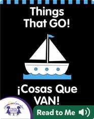 Things That GO!( ¡Cosa Que VAN!)