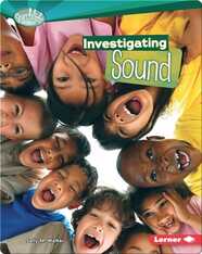 Investigating Sound