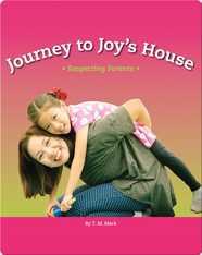 Journey to Joy's House: Respecting Parents
