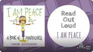 Read Out Loud: I am Peace