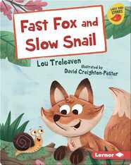 Fast Fox and Slow Snail