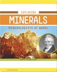 Exploring Minerals: Mineralogists at Work!