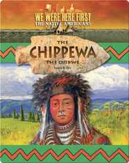 The Chippewa (The Ojibwe)