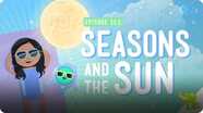 Crash Course Kids: Seasons and the Sun