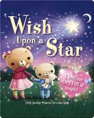 Wish Upon a Star: A Bedtime Story Full of Magic!