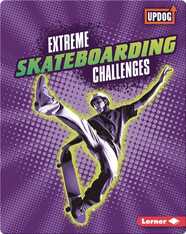 Extreme Skateboarding Challenges