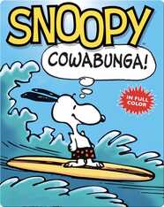 Snoopy: Cowabunga!: A Peanuts Collection