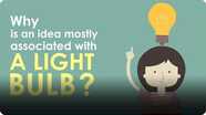 Why Is An Idea Mostly Associated With A Light Bulb?