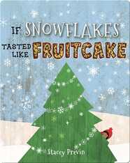 If Snowflakes Tasted Like Fruitcake
