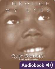 Through My Eyes: Ruby Bridges