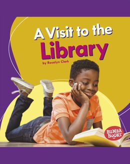 A Visit to the Library Book by Rosalyn Clark