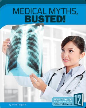 Medical Myths, Busted!