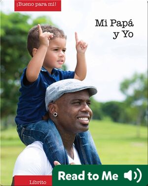 Mi Papa y Yo (Daddy and Me)