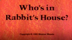 Who's In Rabbit's House?