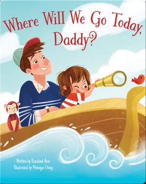 Where Will We Go Today Daddy