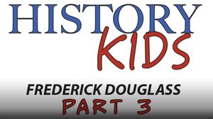 Frederick Douglass Part 3