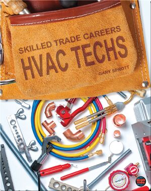 Skilled Trade Careers: HVAC Techs
