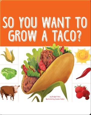 So You Want To Grow A Taco?